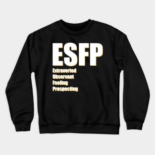 ESFP The Entertainer MBTI types 16B Myers Briggs personality Crewneck Sweatshirt